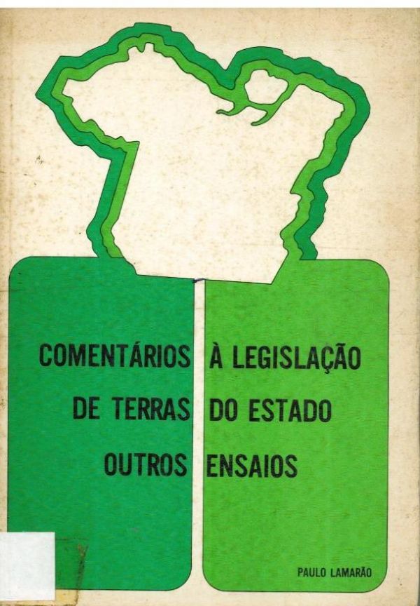 Cometários à Legislação de Terras do Estado - Outros Ensaios